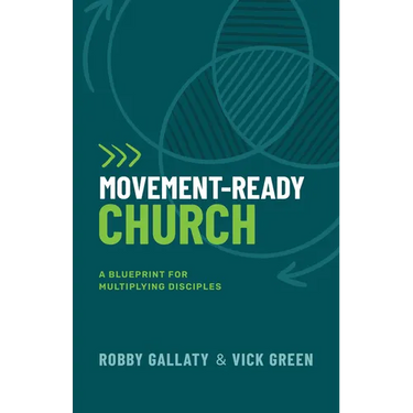 Movement-Ready Church: A Blueprint for Multiplying Disciples