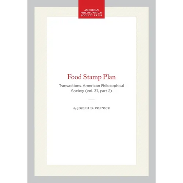 Food Stamp Plan: Transactions, American Philosophical Society (Vol. 37, Part 2)