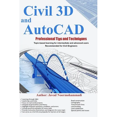 Civil 3D and AutoCAD Professional Tips and Techniques: Topic-based learning for intermediate and advanced users Recommended for Civil Engineers
