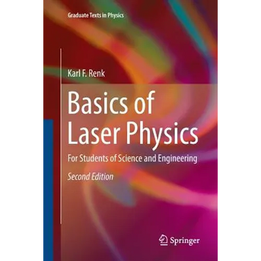 Basics of Laser Physics: For Students of Science and Engineering