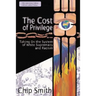 The Cost of Privilege: Taking on the System of White Supremacy and Racism
