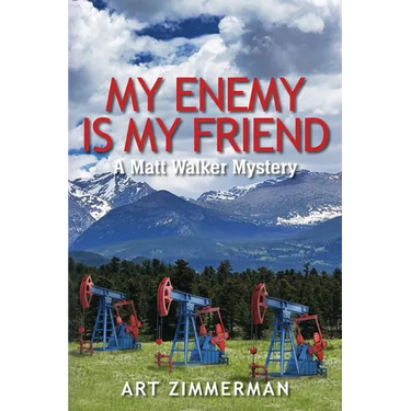 My Enemy Is My Friend: A Matt Walker Mystery