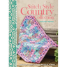 Stitch Style Country Collection: Fabulous fabric sewing projects & ideas