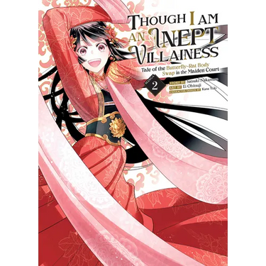 Though I Am an Inept Villainess: Tale of the Butterfly-Rat Body Swap in the Maiden Court (Manga) Vol. 2