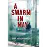 A Swarm in May