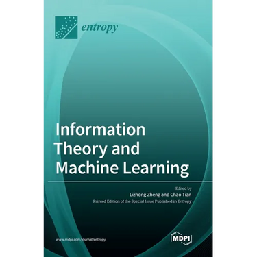 Information Theory and Machine Learning
