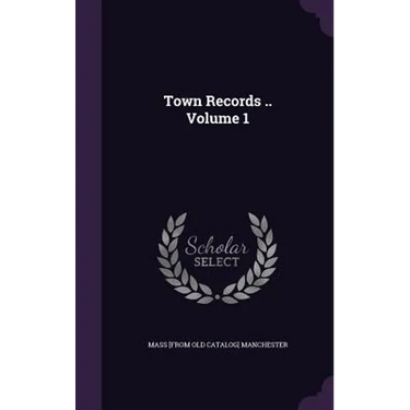 Town Records .. Volume 1