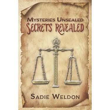 Mysteries Unsealed, Secrets Revealed
