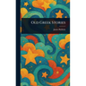 Old Greek Stories