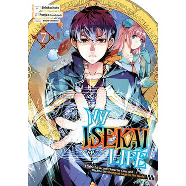 My Isekai Life 07: I Gained a Second Character Class and Became the Strongest Sage in the World!