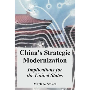 China's Strategic Modernization: Implications for the United States