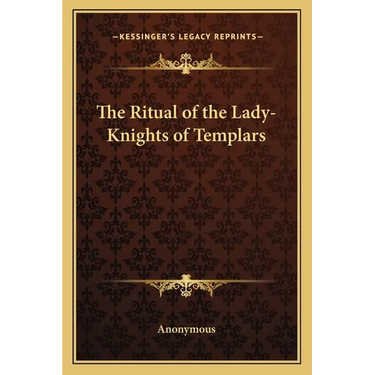 The Ritual of the Lady-Knights of Templars