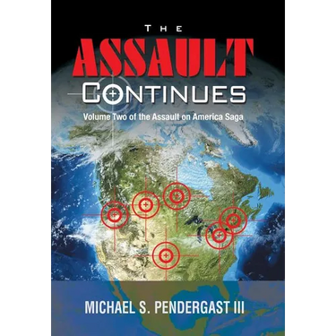 The Assault Continues: Volume Two of the Assault on America Saga