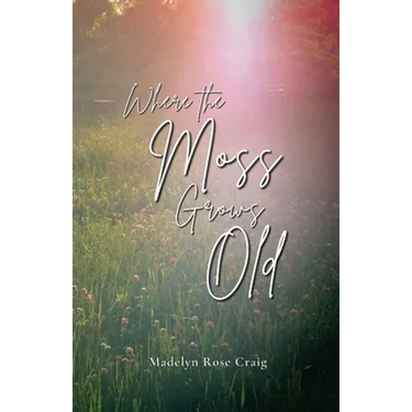 Where the Moss Grows Old