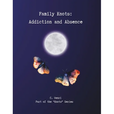 Family Knots: Addiction and Absence
