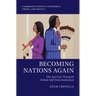 Becoming Nations Again