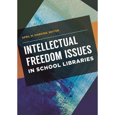 Intellectual Freedom Issues in School Libraries