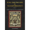 Jung and the Epic of Transformation Vol. 2: Goethe's "Faust" as a Text of Transformation