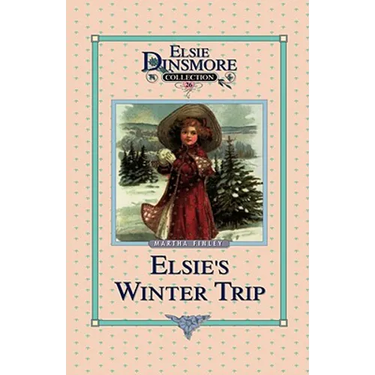 Elsie's Winter Trip, Book 26