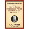 How to Obtain Fullness of Power in Christian Life and Service