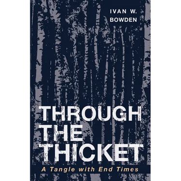 Through the Thicket: A Tangle with End Times