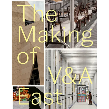 The Making of V&a East