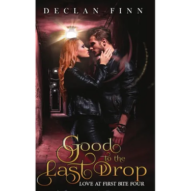 Good to the Last Drop: Love At First Bite Book Four