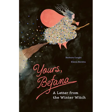 Yours, Befana: A Letter from the Winter Witch