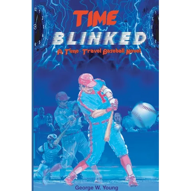 TIME Blinked: A Time-Travel Baseball Novel