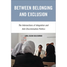 Between Belonging and Exclusion: The Intersections of Integration and Anti-Discrimination Politics