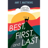 Best, First, and Last