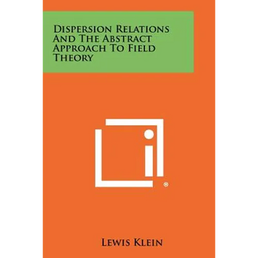 Dispersion Relations and the Abstract Approach to Field Theory