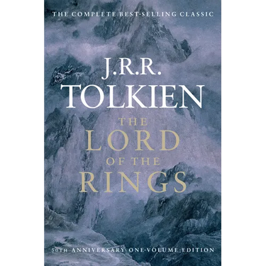 The Lord of the Rings: The Fellowship of the Ring, the Two Towers, the Return of the King