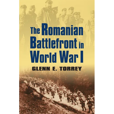 The Romanian Battlefront in World War I