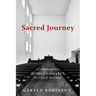 Sacred Journey: A Companion for Rudolf Schwarz's the Church Incarnate