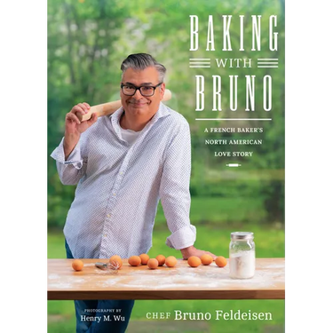 Baking with Bruno: A French Baker's North American Love Story