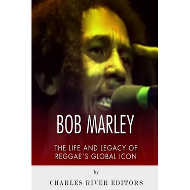 Bob Marley: The Life and Legacy of Reggae's Global Icon