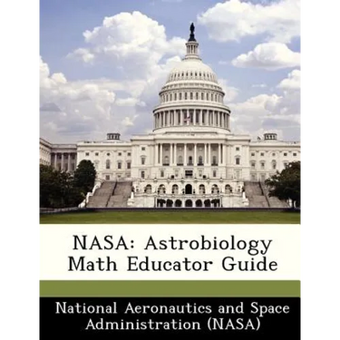 NASA: Astrobiology Math Educator Guide
