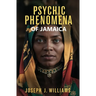 Psychic Phenomena of Jamaica