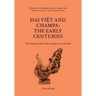Đại Việt and Champa: Volume 3A of A Traveller's Story of Vietnam's Past