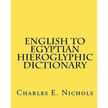English to Egyptian Hieroglyphic Dictionary