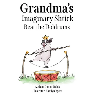 Grandma's Imaginary Shtick Beat the Doldrums