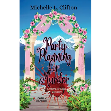 Party Planning for Murder: A Taryn O'Kelly Mystery