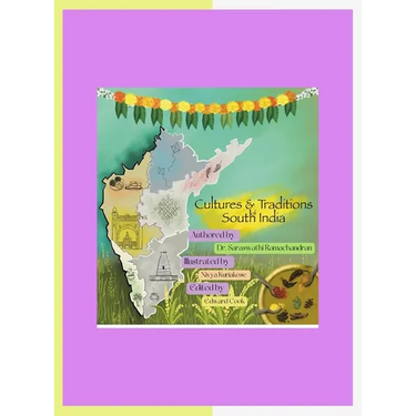 Culture and Traditions of South India: A book about the culture, lifestyles and tourist places in the southern states of the Indian sub-continent