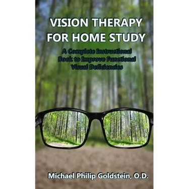 Vision Therapy for Home Study: A Complete Instructional Book to Improve Functional Visual Deficiencies