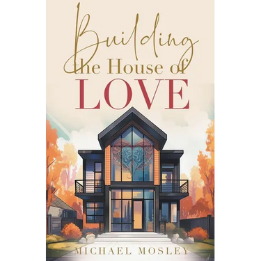 Building the House of Love