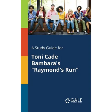 A Study Guide for Toni Cade Bambara's "Raymond's Run"