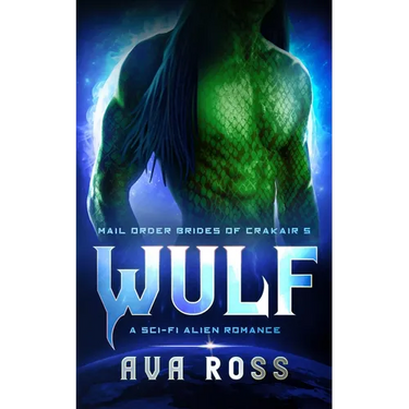 Wulf: A Sci-Fi Alien Romance