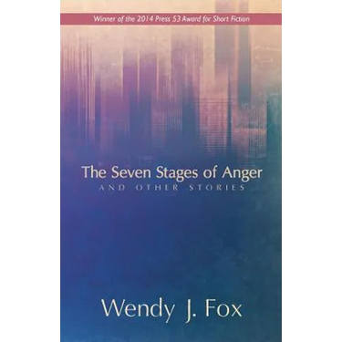 The Seven Stages of Anger and Other Stories