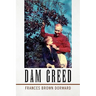 Dam Greed